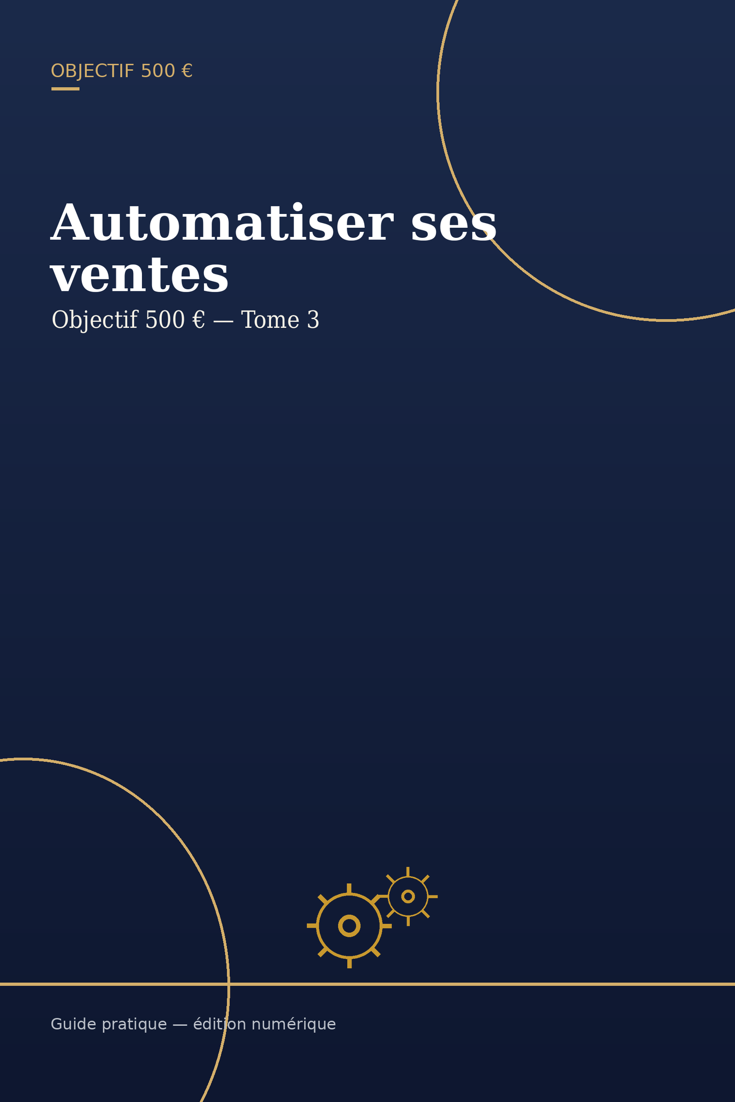 Objectif 500 € — Automatiser ses ventes | Tome 3